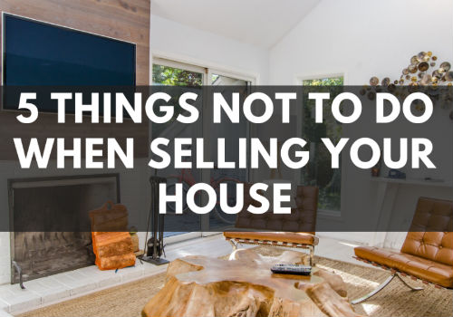 5 Things NOT To Do When Selling Your House in Vaughan, Ontario